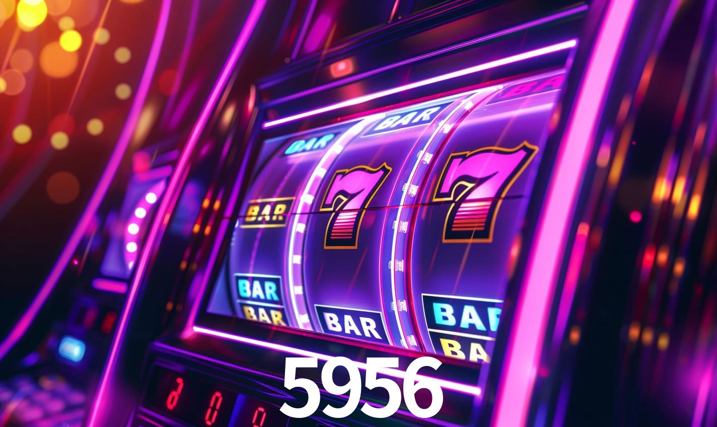 5956 - Plataforma de Cassino Licenciada - 5956 bet