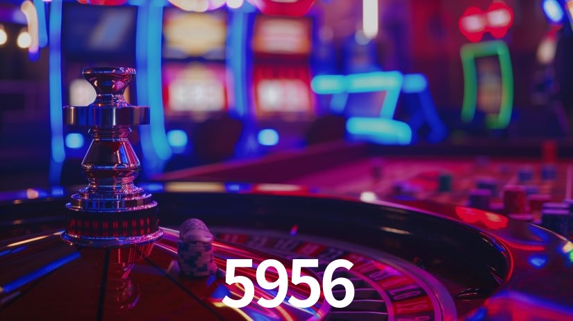 5956,5956 bet